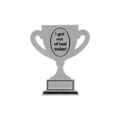 I Got Out Of Bed Today Trophy Award Pin *Limited Edition*